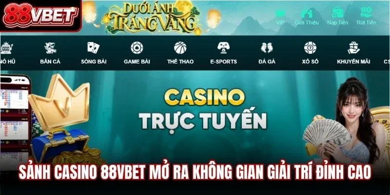Sảnh casino 88VBET mở ra không gian giải trí đỉnh cao